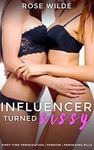 Influencer Turned Sissy: First-Time Feminization Sissy Femdom (First-Time Feminization Stories)