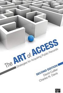 The Art of Access: Strategies for Acquiring Public Records