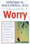 Worry: Hope and Help for a Common Condition