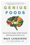 Genius Foods: Become Smarter, Happi