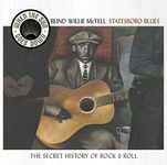 Statesboro Blues: The Secret History Of Rock & Roll