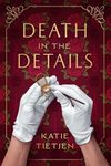 Death in the Details: A Novel