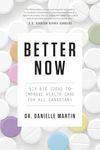 Better Now: Six Big Ideas to Improve Health Care for All Canadians