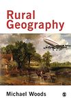 Rural Geography: Processes, Responses and Experiences in Rural Restructuring