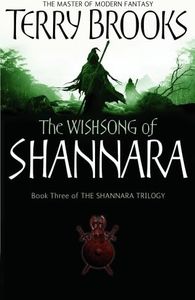 The Wishsong Of Shannara: The original Shannara Trilogy