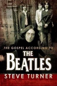 [The Gospel According to the Beatles] [By: Turner, Steve] [August, 2006]