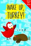 Wake Up, Turkey!: A Funny and Interactive Children’s Book for Early Readers, Pre-K, Grade 1 and 2nd Grade (Sammy Bird)