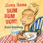 Llama Llama Yum Yum Yum!: A Scratch-and-Sniff Book