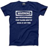 HotScamp Warning - May Start Talking about My Dogs - Mens and Youth Unisex T-Shirt - Funny Dog Pet Owner 3XL Navy