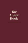 The Anger Book - A Journal To Destroy