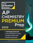 Princeton Review AP Chemistry Premium Prep, 2023: 7 Practice Tests + Complete Content Review + Strategies & Techniques