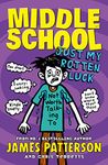 Middle School: Just My Rotten Luck: (Middle School 7) [Paperback] Patterson, James