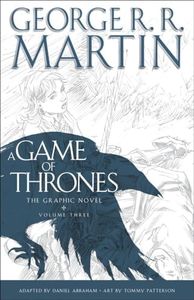 A Game of Thrones: The Graphic Novel: Volume Three: 3