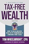Tax-Free Wealth: How to Build Massi