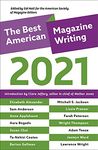 The Best American Magazine Writing 2021