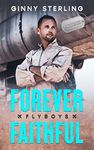 Forever Faithful: A Best Friend's Sister Second Chance Romance (Flyboys)