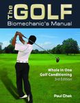 The Golf Biomechanic's Manual: Whol