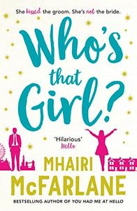 Who's That Girl?: A sparkling laugh-out-loud romcom - the perfect summer read