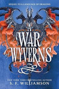A War of Wyverns: A Gripping Historical Dragon Young Adult Novel (A Language of Dragons, 2)