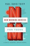 New Morning Mercies for Teens: A Da