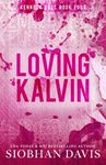 Loving Kalvin: Volume 4 (The Kennedy Boys®)