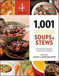 1,001 Delicious Soups & Stews: From Elegant Classics to Hearty One-Pot Meals (1,001 Best Recipes)