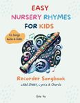 Easy Nursery Rhymes For Kids: Recorder Songbook (Lead Sheet, Lyrics & Chords) | 42 Songs | Audio & Video Included