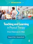 Teaching and Learning in Physical Therapy: From Classroom to Clinic