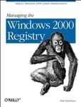 Managing The Windows 2000 Registry by Robichaux, Paul (2000) Paperback