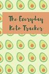 The Everyday Keto Tracker: Meal planner (Journals and Trackers)