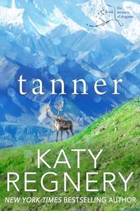 Tanner: The Stewarts of Skagway #1