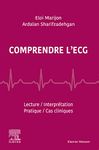 Comprendre l'ECG: Lecture - Interprétation - Pratique - 25 cas cliniques (Hors collection) (French Edition)