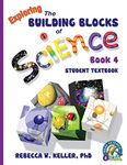 Exploring the Building Blocks of Science Book 4 Student Textbook (softcover)