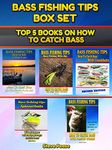 Bass Fishing Tips Boxed Set: All 5 of my books on how to catch bass