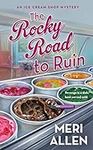 The Rocky Road to Ruin: An Ice Cream Shop Mystery (Ice Cream Shop Mysteries Book 1)