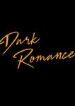 Dark Romance : A Poetic Collection of Love And Heartbreak from the mind