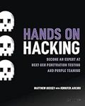 Hands on Hacking: Become an Expert at Next Gen Penetration Testing and Purple Teaming: Become an Expert at Next Gen Penetration Testing and Purple Teaming