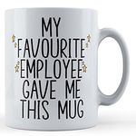 Father Fox - My Favourite Employee Gave Me This- Boss Gift Mug, Ceramic, 11fl.oz.