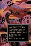 An Interethnic Companion to Asian American Literature