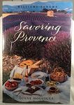 Williams-Sonoma Savoring Provence: Recipes and Reflections on Provencal Cooking