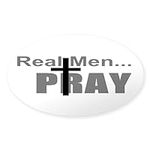 CafePress Real Men Pray Oval Sticke