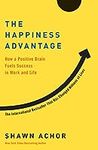 The Happiness Advantage: How a Posi