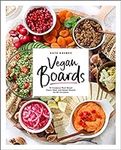Vegan Boards: 50 Gorgeous Plant-Bas