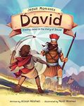 Jesus Moments: David: Finding Jesus in the Story of David (Help 4-7s learn how David points to Jesus with this illustrated Old Testament Bible story)