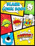 Blank Comic Book: Blank Comic Book: Draw Your own Comics And Create The Best Stories. Comic Panels for Drawing. Templates for Comics.