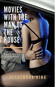 Movies with the Man of the House (Disciplining Steps Book 3)