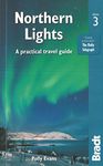 Northern Lights: A Practical Travel Guide (Bradt Travel Guides)