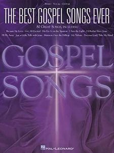 The Best Gospel Songs Ever Piano, Vocal and Guitar Chords