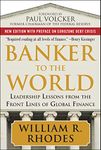 Banker to the World: Leadership Lessons From the Front Lines of Global Finance