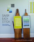 Savor Each Stitch:Studio Quilting w